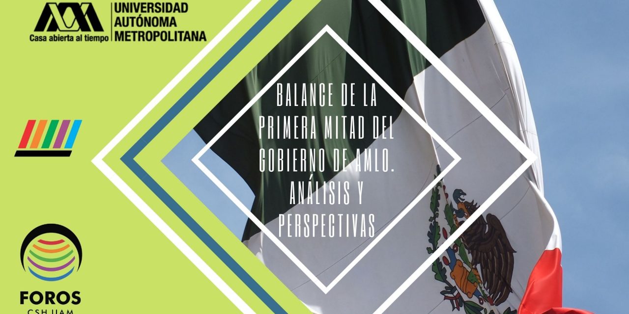Balance de la primera mitad del gobierno de AMLO. Análisis y perspectivas
